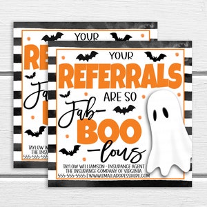 May include: A black and white striped background with orange text that reads "Your Referrals Are So Fab-Boo-lous". A white ghost with black eyes is on the right side of the text. The text "Taylow Williamson - Insurance Agent" is at the bottom of the image.