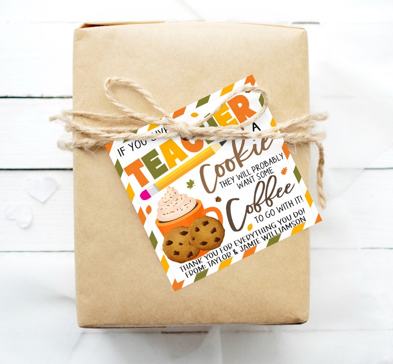 Fall Teacher Appreciation Gift Tag, If You Give A Teacher Cookie Coffee ...
