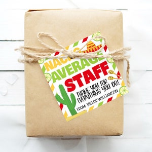 Nacho Average Staff Appreciation Gift Tags, Thank You Mexican Fiesta, Lunch Luncheon Dinner Staff Employee Teacher Appreciation School PTA
