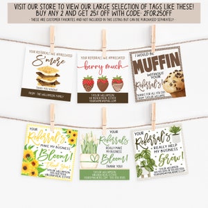 May include: A set of eight colorful thank you tags with different designs. The tags feature illustrations of a s'more, strawberries, a muffin, sunflowers, a potted plant, and a potted monstera plant. The tags include the text "Your Referrals Are Appreciated" and "Thank You!"