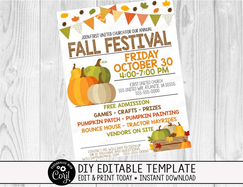 May include: Printable Fall Festival flyer template with a pumpkin illustration and text that reads "Join First United Church for our Annual Fall Festival, Friday October 30, 4:00-7:00 PM, Free Admission, Games, Crafts, Prizes, Pumpkin Patch, Pumpkin Painting, Bounce House, Tractor Hayrides, Vendors on Site".