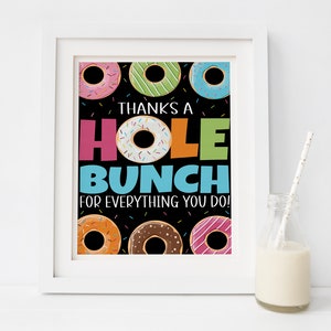 Donut Sign, Appreciation Printable, Thanks A Whole Bunch, Staff Employee Volunteer Teacher Appreciation Week Decor Nurse Printable Poster