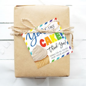Etiqueta de presente de cupcake, você leva o bolo, professor da escola, funcionário, enfermeira voluntária, semana de apreciação, obrigado, cupcake de padaria, editável