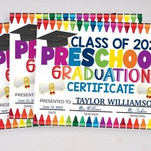 May include: A colorful graduation certificate for preschool with a rainbow of crayons at the top and bottom. The certificate says "Class of 2022 Preschool Graduation Certificate" and is presented to "Taylor Williamson".