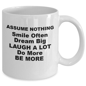 Assume mug, Assume nothing, smile often teacup, dream big coffee cup, for friend, for family, for co-worker