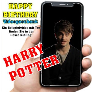 May include: A smartphone screen displaying a video of Harry Potter wishing someone a happy birthday. The text "HAPPY BIRTHDAY Videogeschenk" is at the top of the image. The text "Ein Beispielvideo mit Ton finden Sie in der Beschreibung!" is below the video. The text "HARRY POTTER" is at the bottom of the image.