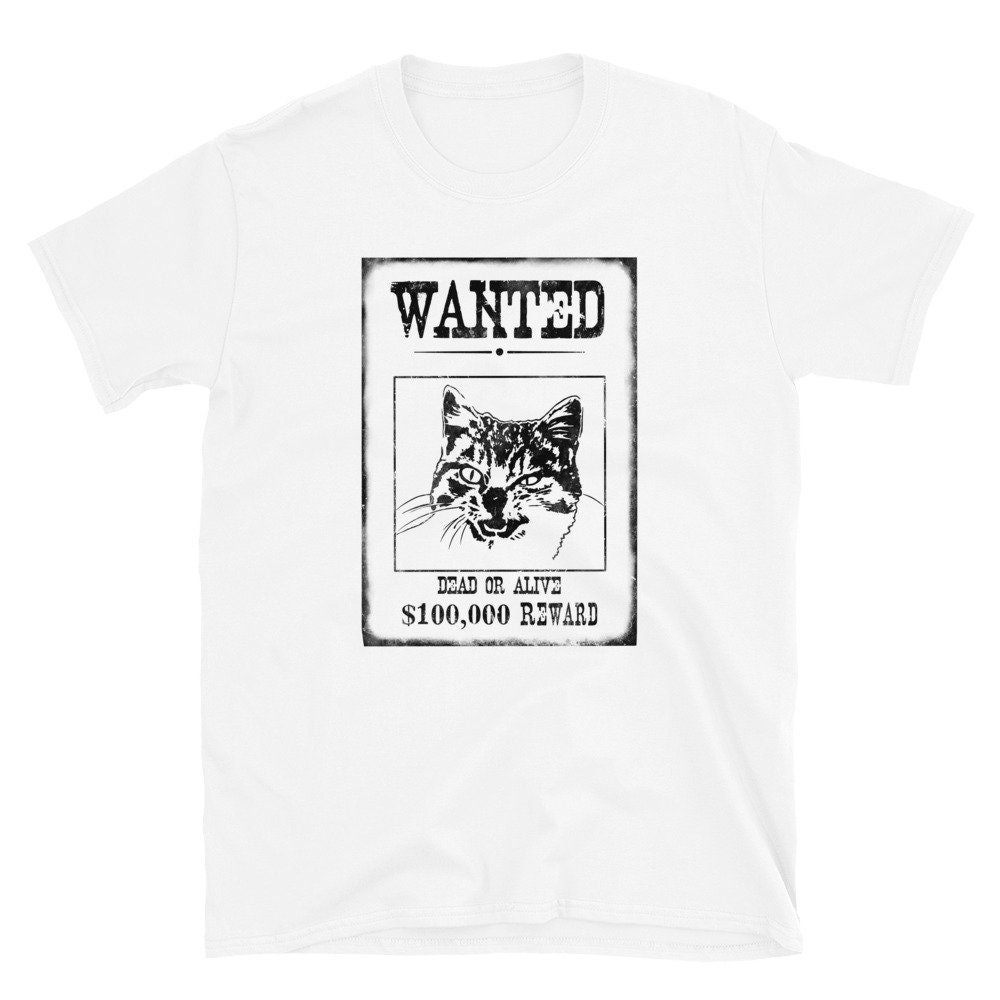 Wanted Cat Cat T-shirt Cat Shirt Wanted T-shirt Reward - Etsy UK
