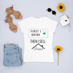 First I drink Coffee then I sell Houses T-shirt; Realtor Shirt; Real Estate Tshirt; Instant Printable Tshirt Design