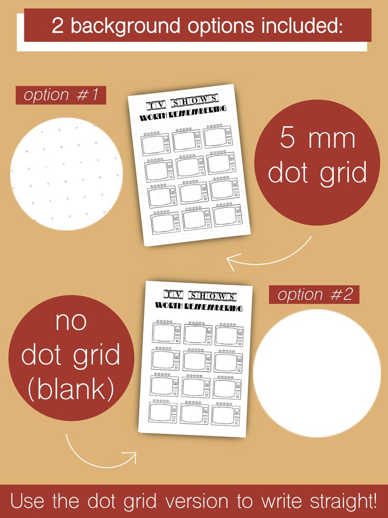 May include: Two printable options for a TV shows worth remembering list. The first option is a blank page. The second option has a 5 mm dot grid background. Both options feature a list of 12 TV shows with space to write the show title and a rating.