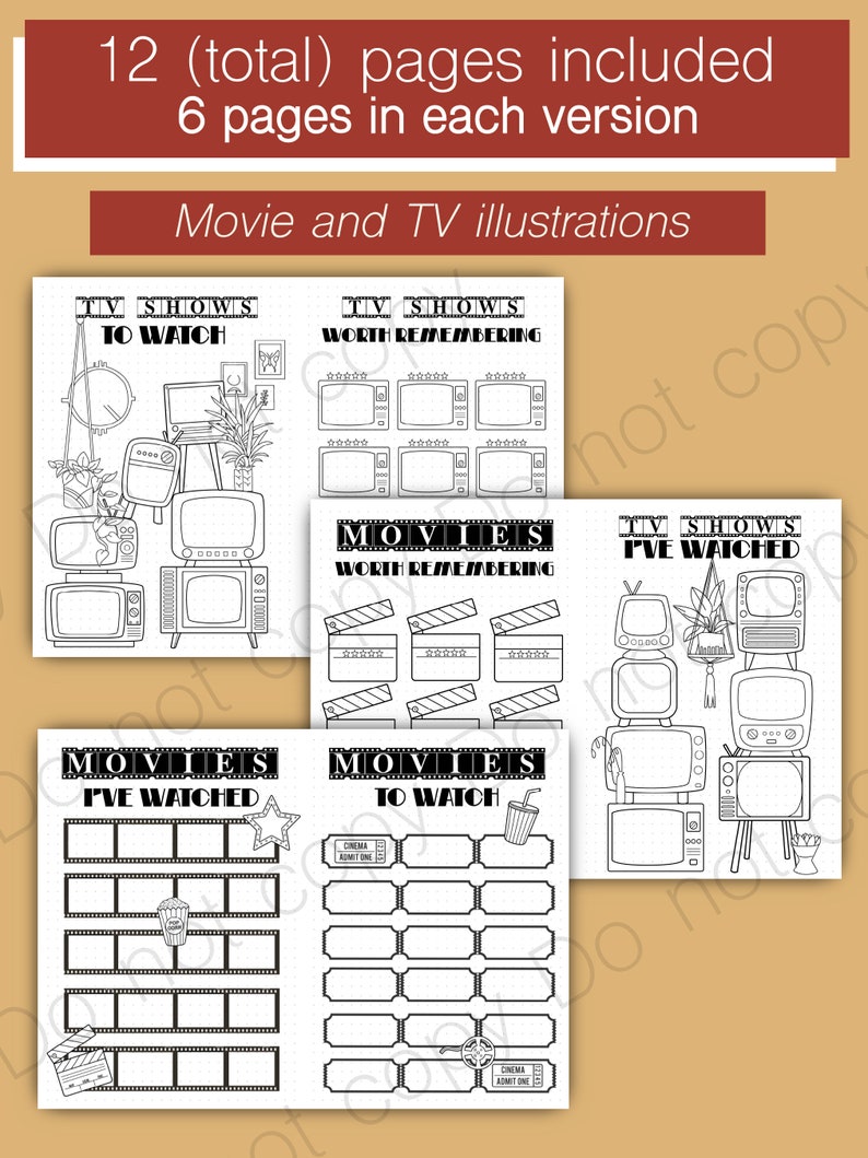 May include: Black and white printable planner pages with illustrations of televisions and movie clapperboards. The pages are designed for tracking movies and TV shows watched and to watch lists.
