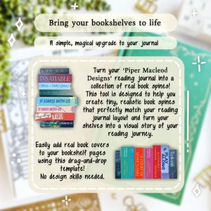 May include: Image promoting a reading journal tool. The text reads "Bring your bookshelves to life" and "A simple, magical upgrade to your journal." It shows examples of tiny book spines and instructions to add real book covers.