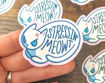 Stressin' Meowt Vinyl Sticker