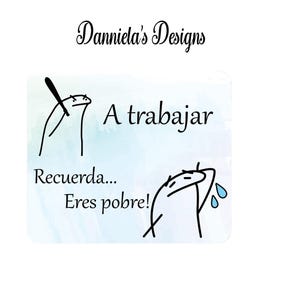 Flork Mousepad a trabajar recuerda eres pobre