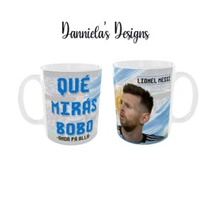 que miras bobo taza- anda pa alla taza- frase de lionel messi taza