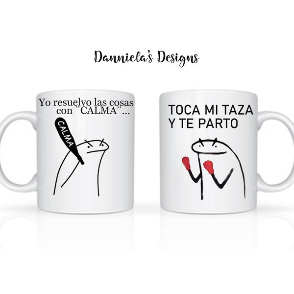 Flork Mug/ taza de calma/ Me gusta resolver todo con calma/ toca mi taza y te parto