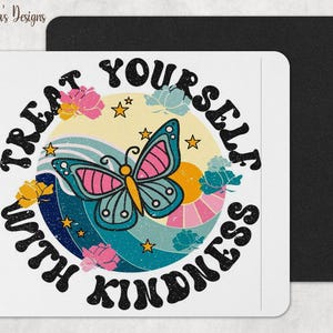 treat yourself with kindness mousepad
