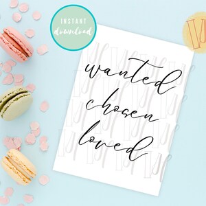 Wanted, Chosen, Loved Adoption Party Decor Minimalist Art - Multiple Sizes - Instant Download