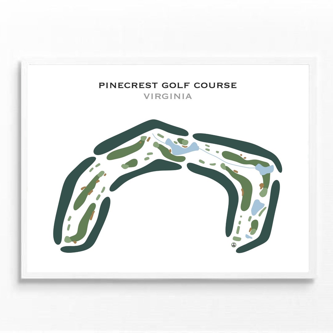 Pinecrest Golf Course VA Golf Course Map Home Decor Golfer Gift for Pinecrest Golf Course VA Golf Course Map Home Decor Golfer Gift for