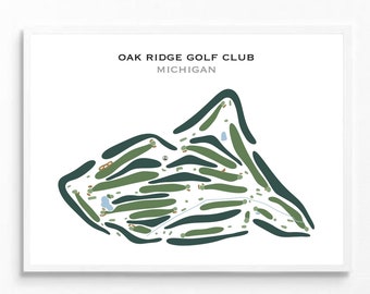 Oak Ridge Golf Club, Michigan | Golf Course Map, Golf Map, Golfer Gift For Him, Scorecard Layout,Golfer Boyfriend Gift, Art Print Decor