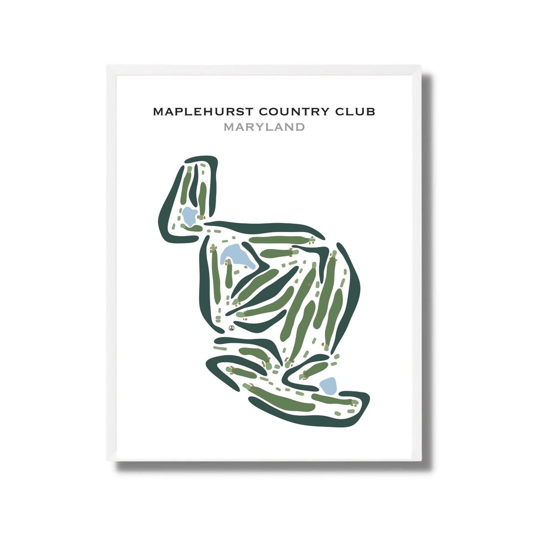 Maplehurst Golf Club MD Golf Course Map Home Decor Golfer Gift for Maplehurst Golf Club MD Golf Course Map Home Decor Golfer Gift for