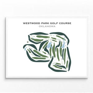 Westwood Park Golf Course, OK | Golf Course Map, Golf Map, Golfer Gift For Him, Scorecard Layout, Golfer Boyfriend Gift,Art Print Decor