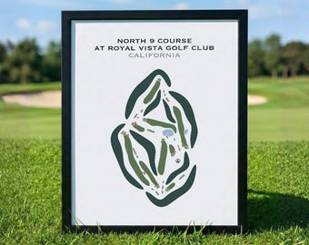 North 9 Course at Royal Vista Golf Club, CA | Golf Course Map, Golf Map, Golfer Gift For Him, Scorecard Layout, Golfer Gift, Art Print Decor