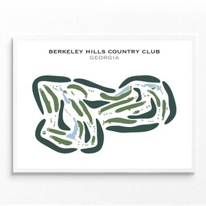 May include: A framed print of the Berkeley Hills Country Club golf course in Georgia. The course layout is depicted in green and blue against a white background. The club's name and state are printed at the top.