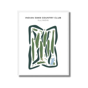 Indian Oaks Country Club, IL | Golf Course Map, Golf Map, Golfer Gift For Him, Scorecard Layout, Golfer Boyfriend Gift, Art Print Decor