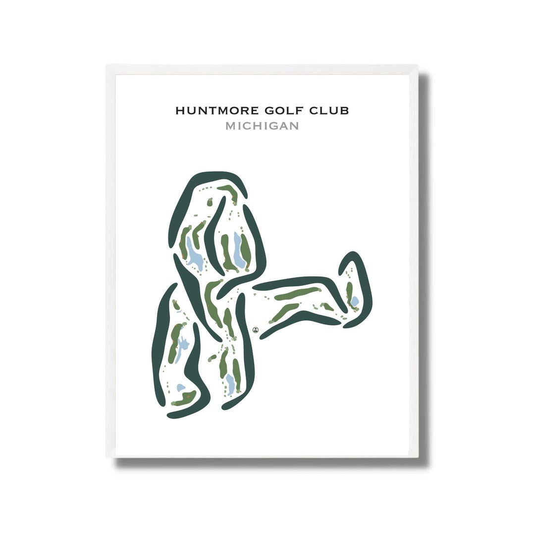 Huntmore Golf Club MI Golf Course Map Golf Map Golfer Gift for Him Huntmore Golf Club MI Golf Course Map Golf Map Golfer Gift for Him