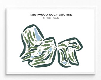 Mistwood Golf Course, MI | Golf Course Map, Golf Map, Golfer Gift For Him, Scorecard Layout, Golfer Boyfriend Gift, Art Print Decor