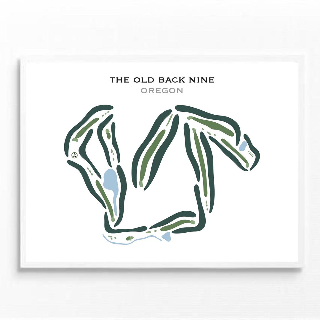 The Old Back Nine, Oregon | Golf Course Map, Golf Map, Golfer Gift for ...