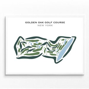 Golden Oak Golf Course, NY | Golf Course Map, Golf Map, Golfer Gift For Him, Scorecard Layout, Golfer Boyfriend Gift, Art Print Decor