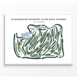 Gleneagles Country Club Golfkurs, IL | Kunstdruck Golf Platz Karte, Golf Karte, Geschenk Golfspieler, Scorekarte Layout, Golfspieler Freund Geschenk,Kunstdruck UNGERAHMT