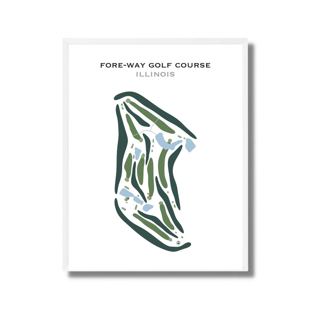 Fore way Golf Course IL Golf Course Map Home Decor Golfer Gift for Fore way Golf Course IL Golf Course Map Home Decor Golfer Gift for