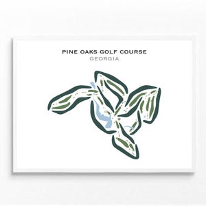 Pine Oaks Golf Course, GA | Golf Course Map, Golf Map, Golfer Gift For Him, Scorecard Layout, Golfer Boyfriend Gift, Art Print Decor