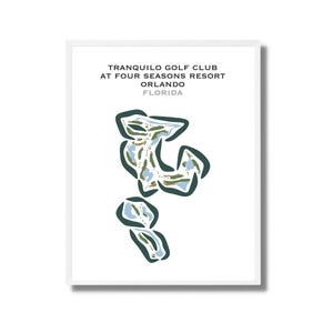 Tranquilo Golf Club en Four Seasons Resort Orlando, FL / Mapa del campo de golf, Mapa de golf, Regalo para golfista, Regalo para novio golfista, Lámina artística sin marco