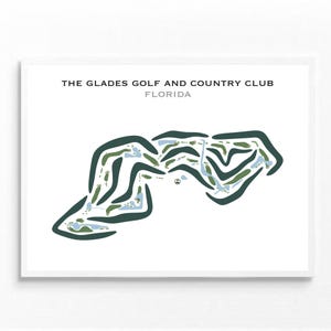 The Glades Golf & Country Club, FL | Golf Course Map, Golf Map,Golfer Gift For Him,Scorecard Layout,Golfer Boyfriend Gift,Art Print Decor