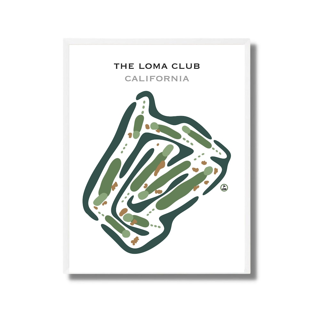 The Loma Club California Golf Course Map Golf Map Golfer Gift for The Loma Club California Golf Course Map Golf Map Golfer Gift for