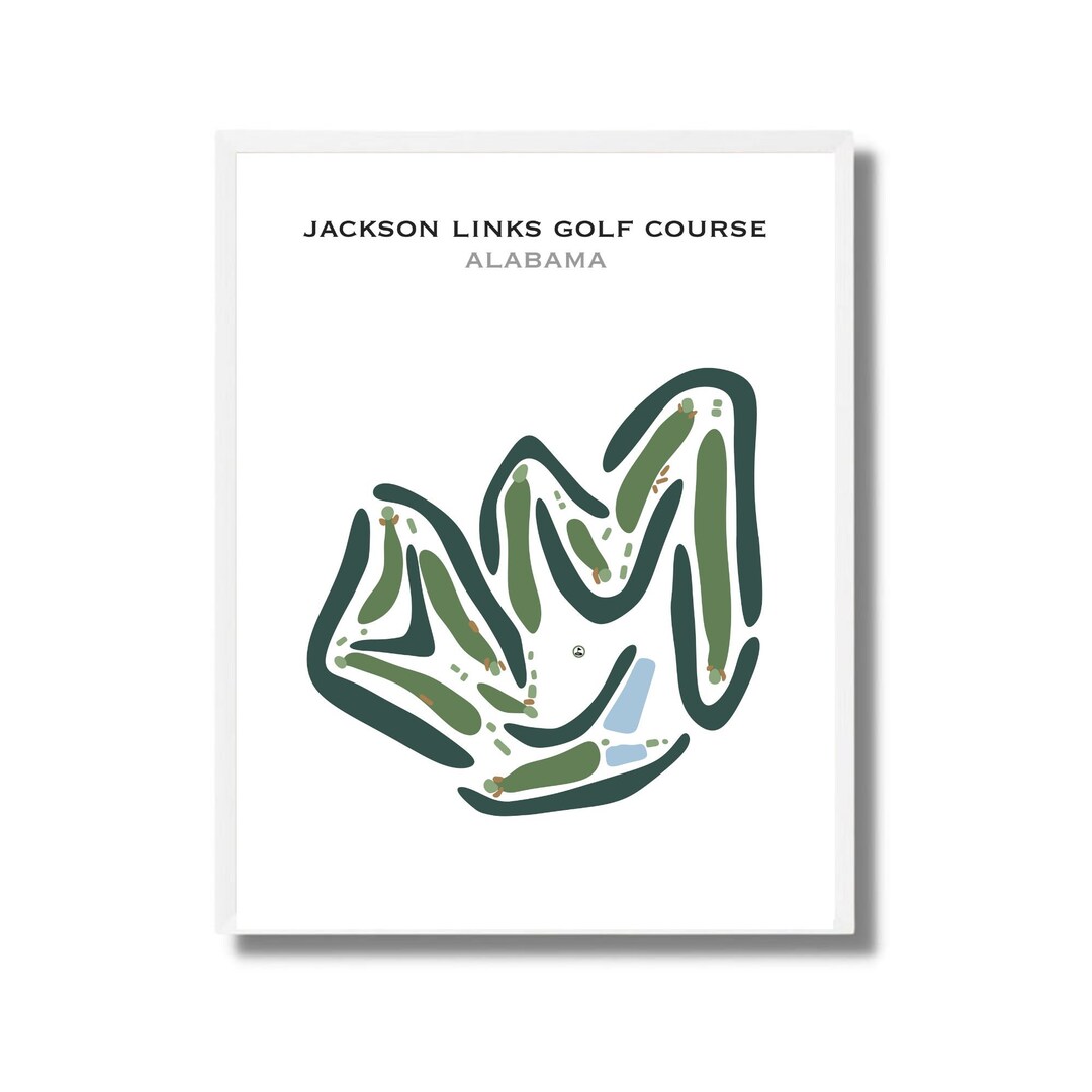 Jackson Links Golf Course, AL Golf Course Map, Golf Map, Golfer Gift Jackson Links Golf Course, AL Golf Course Map, Golf Map, Golfer Gift