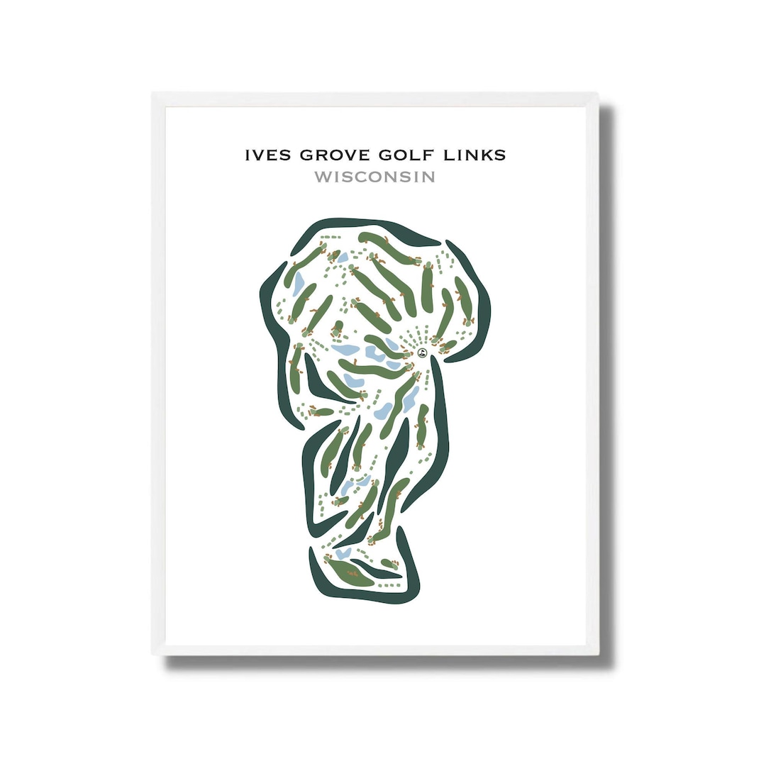 Ives Grove Golf Links WI Golf Course Map Golf Map Golfer Gift for