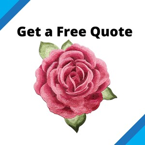 May include: Get a Free Quote text with a pink embroidered rose with green leaves.