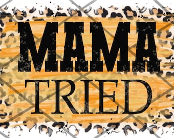 Mama Tried Cheetah PNG