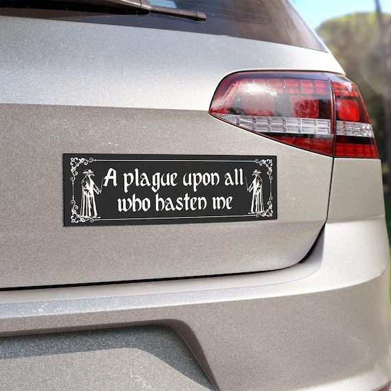 Medieval Plague Doctor Bumper Sticker | A Plague Upon All Who Hasten Me | Gothic Funny Car Decal | Dark Academia Unique Sticker 10x3in