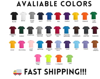 May include: Image showcasing a variety of t-shirt colors, including black, white, navy, red, and more. The text "AVALIABLE COLORS" is at the top, with "FAST SHIPPING!!!" at the bottom.