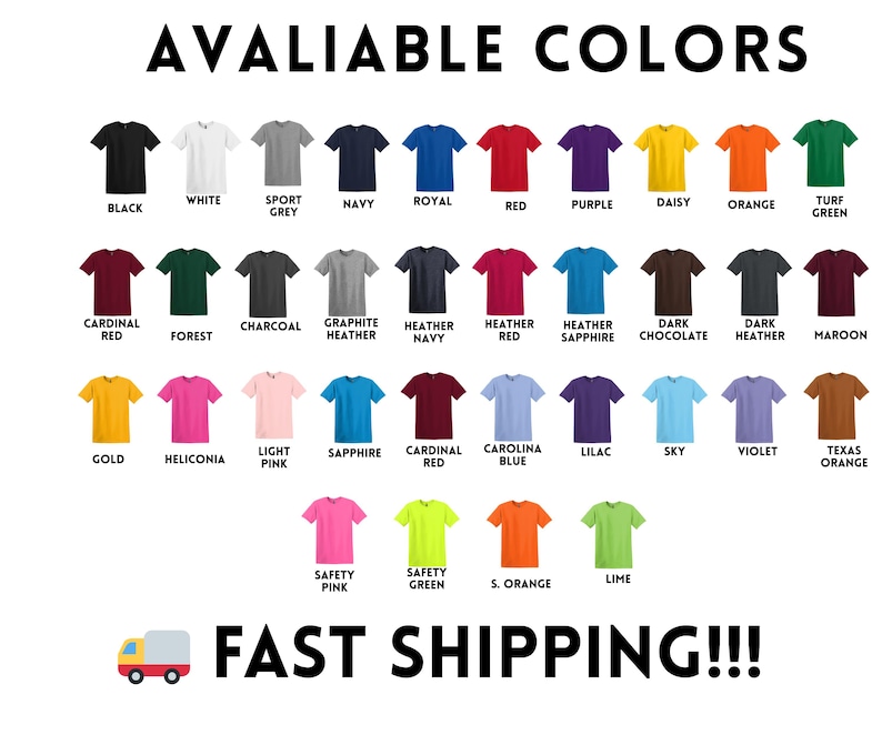 May include: Image showcasing a variety of t-shirt colors, including black, white, navy, red, and more. The text "AVALIABLE COLORS" is at the top, with "FAST SHIPPING!!!" at the bottom.