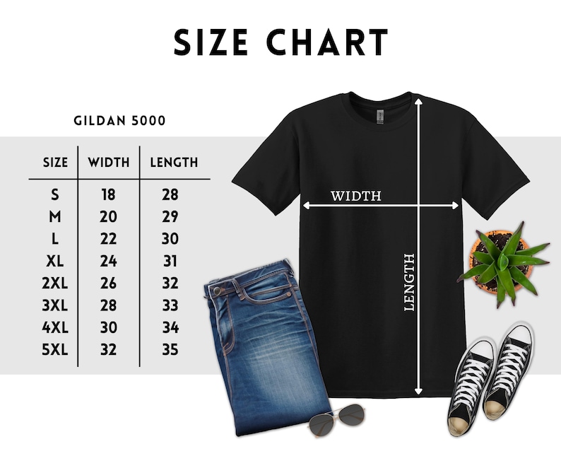 May include: A size chart for Gildan 5000 t-shirts, with measurements in inches. The chart shows sizes S to 5XL, with corresponding width and length measurements. A black t-shirt, blue jeans, sunglasses, and sneakers are also in the image.