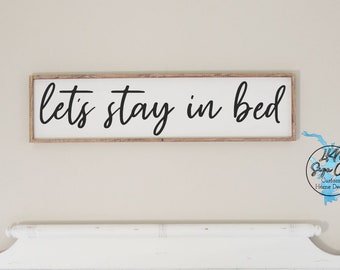 Let's stay in bed - wood framed sign - bedroom decor - above bed wall art - master bedroom - bedroom signs - farmhouse decor