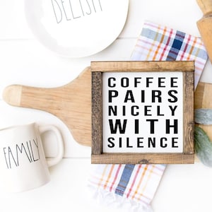 Coffee pairs nicely with silence - funny coffee signs - coffee bar decor - coffee bar art - nespresso cart - caffeine decor - coffee house