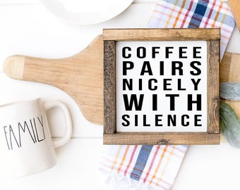 Coffee pairs nicely with silence - funny coffee signs - coffee bar decor - coffee bar art - nespresso cart - caffeine decor - coffee house