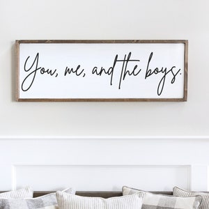 You me and the boys - wood sign - home decor - mother's day gift - living room - wall art - above couch - above bed - family room - quotes -